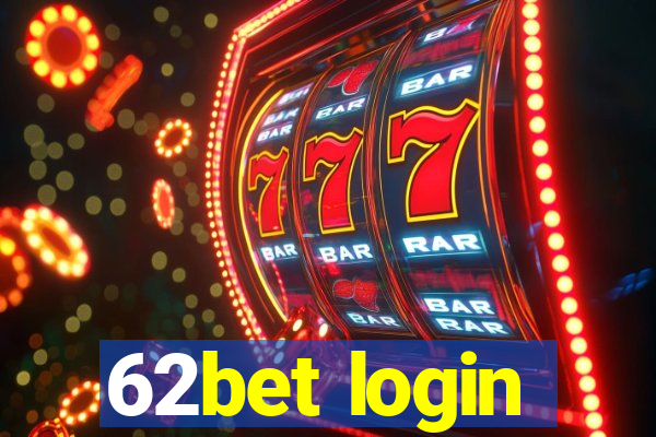 62bet login